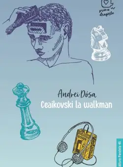 Ceaikovski la walkman - Paperback brosat - Andrei Dósa - Paralela 45