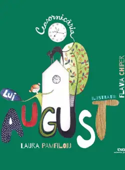 Ceasornicaria lui August | Laura Pamfiloiu