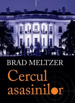 Cercul asasinilor | Brad Meltzer