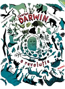 Charles Darwin, o revolutie | Annabelle Kremer, Francois Olislaeger