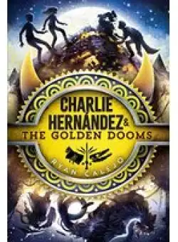 Charlie Hernández and the Golden Dooms