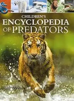 Childrens Encyclopedia of Predators