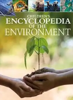 Childrens Encyclopedia of the Environment