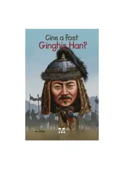 Cine a fost Ginghis Han?