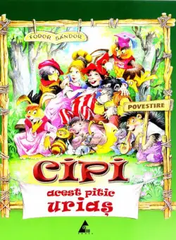 Cipi, acest pitic uriaș - Paperback brosat - Fodor Sandor - Agora