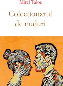 Colectionarul de nuduri | Mirel Talos