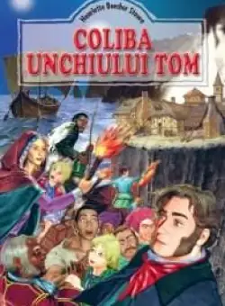 Coliba unchiului Tom | H. Beecher-Stowe