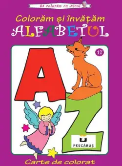 Coloram și învățăm Alfabetul. Carte de colorat - Paperback - Flory Preda - Pescăruș