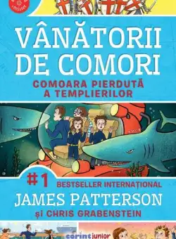 Comoara pierdută a templierilor (Vol. 8) - Paperback brosat - James Patterson, Chris Grabenstein - Corint Junior