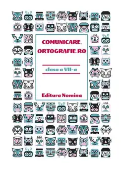 Comunicare.ortografie.ro Clasa a VII-a 2018 - Paperback brosat - *** - Nomina