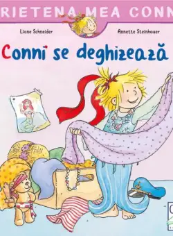 Conni se deghizează - Paperback brosat - Liane Schneider - Casa