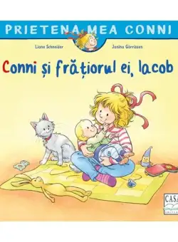 Conni și frățiorul ei, Iacob - Paperback - Liane Schneider - Casa