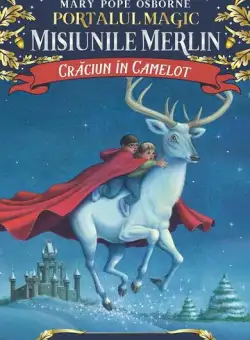 Crăciun în Camelot. Misiunile Merlin (Vol. 1) - Paperback brosat - Mary Pope Osborne - Paralela 45