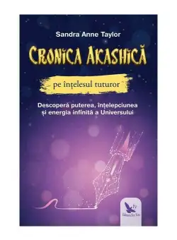 Cronica Akashica pe intelesul tuturor