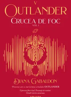 Crucea de foc - Volumul I | Diana Gabaldon