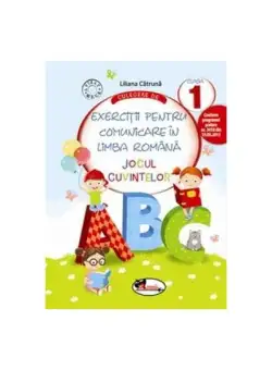 Culegere de exerciții pentru comunicare în limba română Jocul cuvintelor Clasa I - Paperback - Liliana Cătrună - Aramis