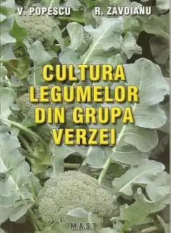 Cultura legumelor din grupa verzei | Victor Popescu, Roxana Zavoianu