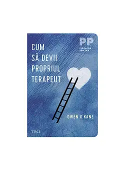 Cum sa devii propriul psihoterapeut
