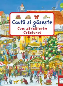 Cum sărbătorim Crăciunul. Caută și găsește - Paperback brosat - Anne Suess, Susanne Gernhäuser - Casa