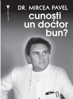 Cunosti un doctor bun? | Mircea Pavel