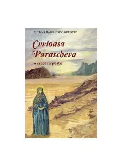 CUVIOASA PARASCHEVA - o cruce in pustie