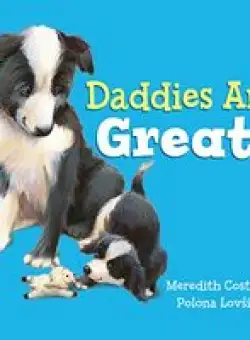 Daddies are Great!