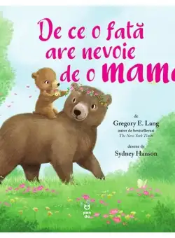 De ce o fată are nevoie de o mamă - Paperback - Pandora M