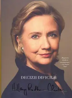 Decizii dificile | Hillary Rodham Clinton