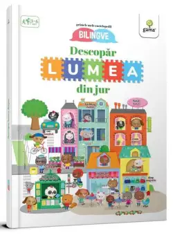 Descopăr lumea din jur! Primele mele enciclopedii bilingve - Hardcover - Eleonora Barsotti - Gama