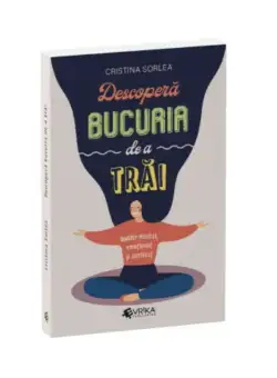 Descopera bucuria de a trai