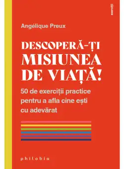 Descopera-ti misiunea de viata!