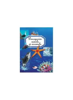 Descoperim mările și oceanele - Hardcover - Émilie Beaumont, Aurelia Ulici - Aramis