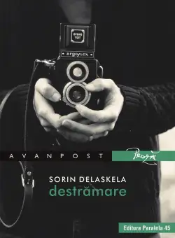 Destramare - Sorin Delaskela