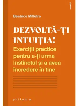 Dezvolta-ti intuitia