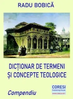 Dictionar de termeni si concepte teologice | Radu Bobeica