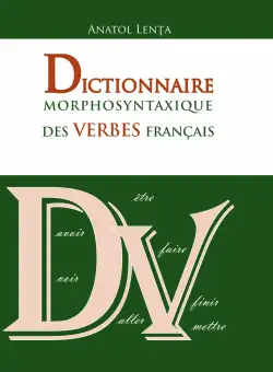 Dictionnaire morphosyntaxique des verbes francais - Anatol Lenta