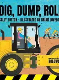 Dig, Dump, Roll