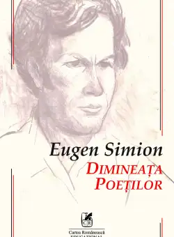 Dimineata poetilor | Eugen Simion