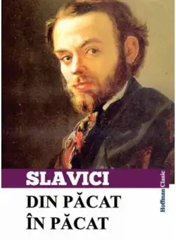 Din păcat în păcat - Paperback - Ioan Slavici - Hoffman