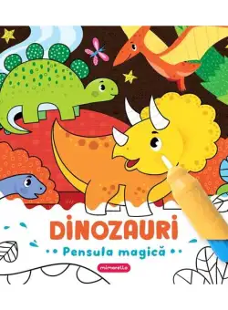 Dinozauri - Pensula magică - Hardcover - *** - Mimorello