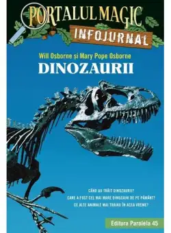 Dinozaurii - Paperback brosat - Mary Pope Osborne, Will Osborne - Paralela 45