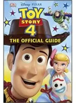 Disney Pixar Toy Story 4 The Official Guide