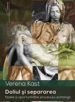 Doliul si separarea | Verena Kast
