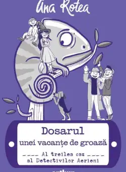 Dosarul unei vacanțe de groază (Vol. 3) - HC - Hardcover - Ana Rotea - Arthur