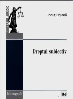 Dreptul subiectiv | Ionut Dojana
