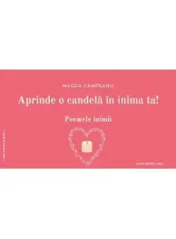 eBook Aprinde o candela in inima ta! Poemele unei inimi - Magda Campeanu