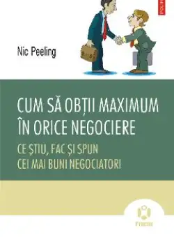 eBook Cum sa obtii maximum in orice negociere - Nic Peeling