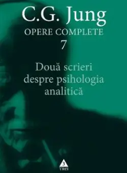 eBook Doua scrieri despre psihologia analitica. Opere Complete Vol.7 - C.G. Jung