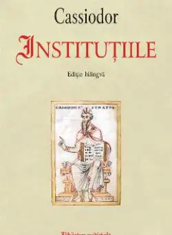 eBook Institutiile. Editie bilingva - Flavius Magnus Aurelius Cassiodor
