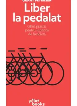 eBook Liber la pedalat - Grant Petersen